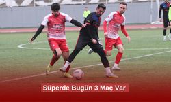 Süperde Bugün 3 Maç Var