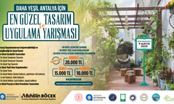 Daha yeşil Antalya için en güzel tasarım ve uygulamalar yarışacak