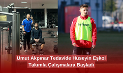 Umut Akpınar Tedavide, Hüseyin Eşkol Takımla Çalışmalara Başladı