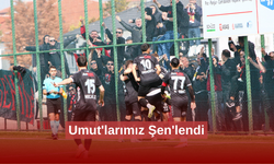 Umut'larımız Şen'lendi