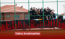 Yalnız bırakmadılar