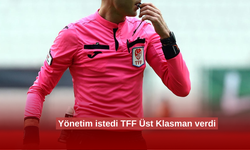 Yönetim istedi TFF Üst Klasman verdi