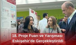18. Proje Fuarı ve Yarışması Eskişehir’de Gerçekleştirildi