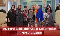 AK Parti Eskişehir Kadın Kolları'ndan Huzurevi Ziyareti