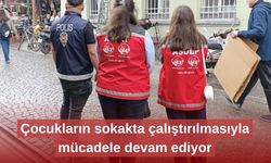 Çocukların sokakta çalıştırılmasıyla mücadele devam ediyor