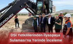 DSİ Yetkililerinden İlyaspaşa Sulaması’na Yerinde İnceleme