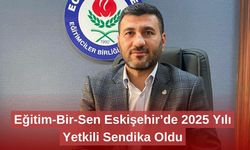 Eğitim-Bir-Sen Eskişehir’de 2025 Yılı Yetkili Sendika Oldu