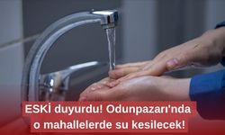 ESKİ duyurdu! Odunpazarı'nda o mahallelerde su kesilecek!