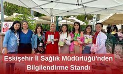 Eskişehir İl Sağlık Müdürlüğü'nden Bilgilendirme Standı
