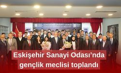 Eskişehir Sanayi Odası’nda gençlik meclisi toplandı