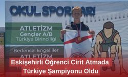 Eskişehirli Öğrenci Cirit Atmada Türkiye Şampiyonu Oldu