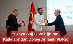 ESO’ya Sağlık ve Eğitime Katkılarından Dolayı Anlamlı Plaket