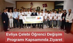 Evliya Çelebi Öğrenci Değişim Programı Kapsamında Ziyaret