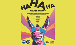 Kahkahanın Sınırlarında Bir Deneyim: “HA HA HA – What’s Funny?”