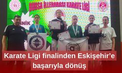 Karate Ligi finalinden Eskişehir’e başarıyla dönüş