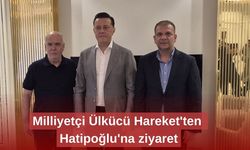Milliyetçi Ülkücü Hareket'ten Hatipoğlu'na ziyaret