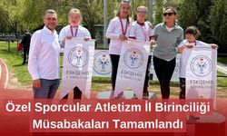 Özel Sporcular Atletizm İl Birinciliği Müsabakaları Tamamlandı