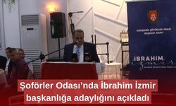 Şoförler Odası’nda İbrahim İzmir başkanlığa adaylığını açıkladı