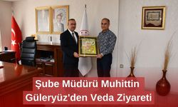 Şube Müdürü Muhittin Güleryüz'den Veda Ziyareti