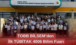 TOBB BİLSEM’den İlk TÜBİTAK 4006 Bilim Fuarı