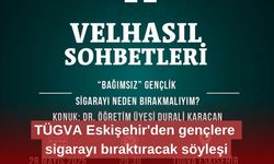 TÜGVA Eskişehir'den gençlere sigarayı bıraktıracak söyleşi