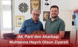AK Parti’den Akarbaşı Muhtarına Hayırlı Olsun Ziyareti