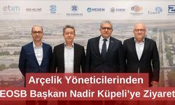 Arçelik Yöneticilerinden EOSB Başkanı Nadir Küpeli’ye Ziyaret