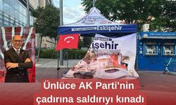 Arslan'dan çadır saldırısına sert tepki
