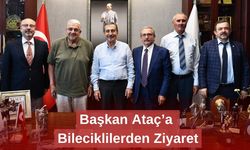 Başkan Ataç’a Bileciklilerden Ziyaret