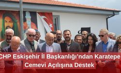 CHP Eskişehir İl Başkanlığı’ndan Karatepe Cemevi Açılışına Destek