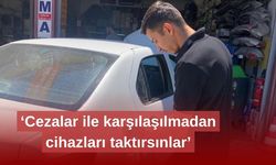O cihazı taktırmayan vatandaşlar 10 katı para cezası ödeyecek