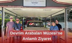 Devrim Arabaları Müzesi’ne Anlamlı Ziyaret