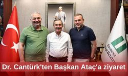 Dr. Cantürk'ten Başkan Ataç'a ziyaret