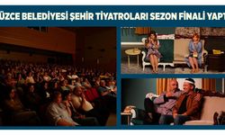 Düzce Belediyesi Şehir Tiyatroları Sezon Finali Yaptı