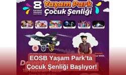 EOSB Yaşam Park’ta Çocuk Şenliği Başlıyor!