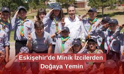 Eskişehir'de Minik İzcilerden Doğaya Yemin