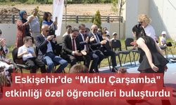 Eskişehir’de “Mutlu Çarşamba” etkinliği özel öğrencileri buluşturdu