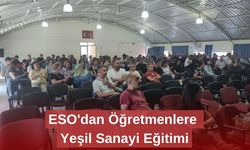 ESO'dan Öğretmenlere Yeşil Sanayi Eğitimi