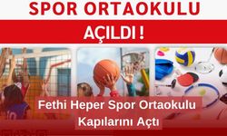 Fethi Heper Spor Ortaokulu Kapılarını Açtı