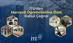 Harvard Öğrencilerine İTÜ’de Öğrenim Görme Çağrısı