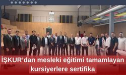 İŞKUR’dan mesleki eğitimi tamamlayan kursiyerlere sertifika