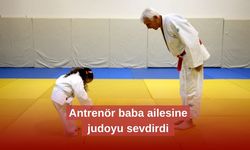 Antrenör baba, judo sevgisini ailesine aşıladı