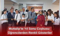 Muttalip’te Yıl Sonu Coşkusu: Öğrencilerden Renkli Gösteriler