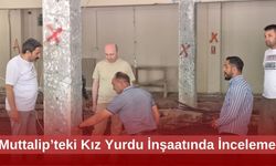Muttalip’teki Kız Yurdu İnşaatında İnceleme