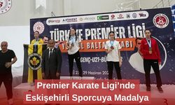 Premier Karate Ligi’nde Eskişehirli Sporcuya Madalya