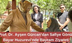 Prof. Dr. Ayşen Gürcan’dan Safiye Gönül Bayar Huzurevi’nde Bayram Ziyareti