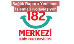 Sağlık Raporu Yenileme İşlemleri Kolaylaşıyor