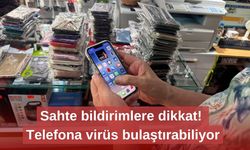 Sahte bildirimlere dikkat! Telefona virüs bulaştırabiliyor