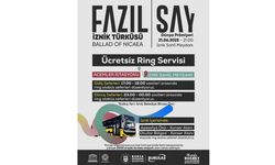 Büyükşehir'den 'Fazıl Say İznik Türküsü’ konserine ulaşım kolaylığı