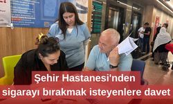 Şehir Hastanesi'nden sigarayı bırakmak isteyenlere davet